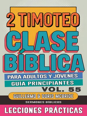 cover image of Clase Bíblica para Adultos y Jóvenes Guía Principiantes--2 Timoteo